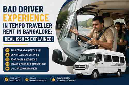 Bad Driver Experience in Tempo Traveller Rent in Bangalore